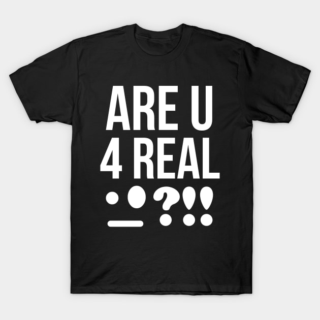 Bruh!!! are you for real?! T-Shirt by mksjr